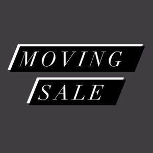 Moving Sale!! Everything must go!